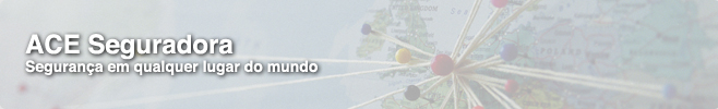 ACE Seguradora: segurança em qualquer lugar do mundo